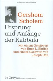 Ursprung Und Anfange Der Kabbala: 2.: Auflage, Mit Einem Geleitwort Von Ernst Ludwig Ehrlich Und Einem Nachw Ort Von Joseph Dan (Studia Judaica) (German Edition)