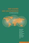 Der Sound des Sachzwangs - Der Globalisierungs-Reader