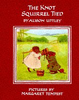 The Knot Squirrel Tied (The Little Grey Rabbit Library)