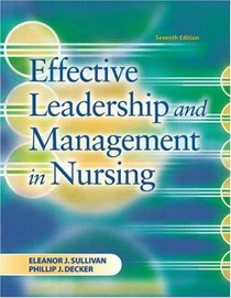 Effective Leadership and Management (7th Edition) (EFFECTIVE LEADERSHIP & MANAGEMENT IN NURSING (SULL)
