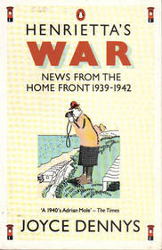 Henrietta's War:  News from the Home Front 1939-1942