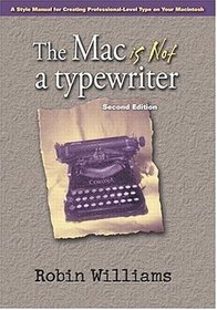 The Mac is Not a Typewriter, Second Edition
