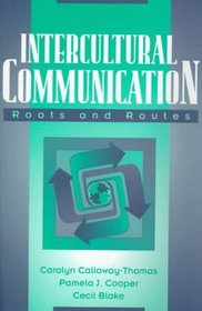 Intercultural Communication: Roots and Routes