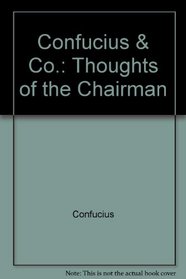 Confucius & Co.: Thoughts of the Chairman