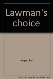 Lawman's choice