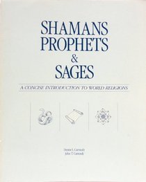Shamans, Prophets, and Sages: A Concise Introduction to World Religions