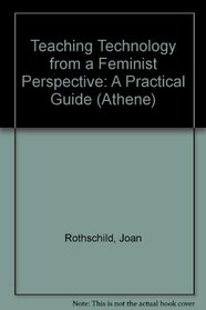 Teaching Technology from a Feminist Perspective: A Practical Guide (Athene Series)