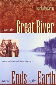 From the Great River to the Ends of the Earth (The Missionary Oblates of Mary Immaculate)