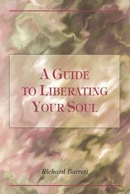 A Guide to Liberating Your Soul
