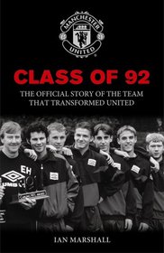 Class of '92: The Official Story of the Team That Transformed United