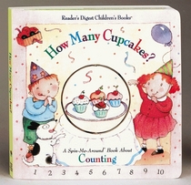 How Many Cupcakes?: A Spin-Me Around Book About Counting (Spin Arounds)