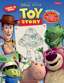 Learn to Draw Disney/Pixar's Toy Story: New Editon! Featuring favorite characters from Toy Story 2 & Toy Story 3! (Licensed Learn to Draw)