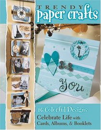 Trendy Paper Crafts (Leisure Arts #3870)