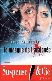 Le Masque de L'Araignee (Along Came a Spider, Alex Cross, Bk 1) (French Edition)
