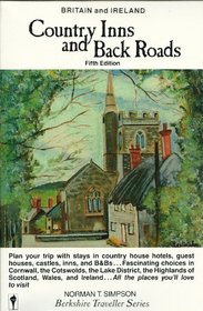 Country Inns and Back Roads: Country House Hotels, Bed and Breakfast, Traditional Inns, Farmhouses, Guest Houses, and Castles (Berkshire Traveller Series)