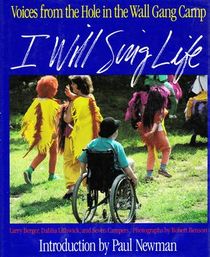 I Will Sing Life: Voices from the Hole in the Wall Gang Camp