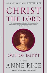 Out of Egypt (Christ the Lord, Bk 1)
