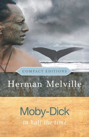 Moby Dick: In Half the Time (Compact Editions)