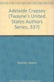 Adelaide Crapsey (Twayne's United States Authors Series, 337)