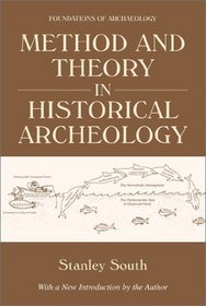 Method and Theory in Historical Archeology (Foundations of Archaeology)