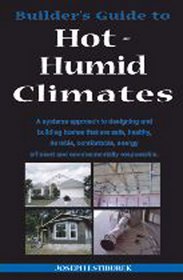 Builder's Guide To Hot - Humid Climates.