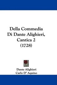 Della Commedia Di Dante Alighieri, Cantica 2 (1728) (Italian Edition)