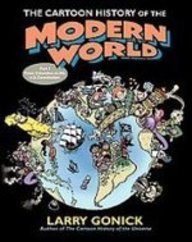 The Cartoon History of the Modern World: From Columbus to the U.s. Constitution