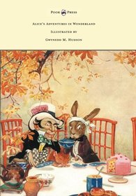 Alice's Adventures in Wonderland - Illustrated by Gwynedd M. Hudson