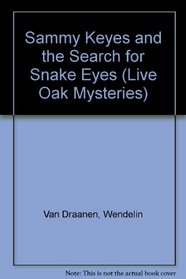 Sammy Keyes and the Search for Snake Eyes (Live Oak Mysteries)