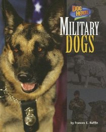 Military Dogs (Dog Heroes)