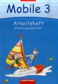 Mobile. Sprachbuch 3. Arbeitsheft. Schulausgangsschrift. Bremen, Hamburg, Niedersachsen, Rheinland-Pfalz, Schleswig-Holstein, Saarland