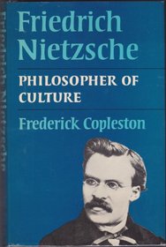 Friedrich Nietzsche: Philosopher of Culture