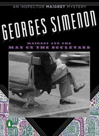 Maigret and the Man on the Boulevard (Inspector Maigret, Bk 41)