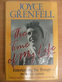Time of My Life: Entertaining the Troops : Her Wartime Diaries