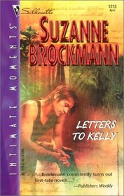 Letters to Kelly (Silhouette Intimate Moments, No 1213)