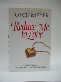 Reduce Me To Love