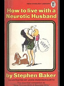 How to Live with a Neurotic Husband