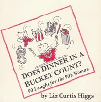 Does Dinner in a Bucket Count?: 90 Laughs for the 90's Woman
