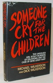 Someone cry for the children: The unsolved Girl Scout murders of Oklahoma and the case of Gene Leroy Hart