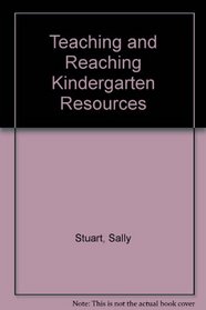Teaching and Reaching Kindergarten Resources