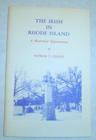 The Irish in Rhode Island: A Historical Appreciation (Rhode Island Ethnic Heritage Pamphlet Ser.)