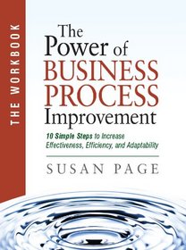 The Power of Business Process Improvement: The Workbook