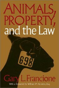 Animals, Property, and the Law (Ethics and Action)