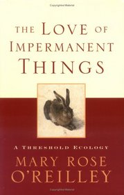 The Love of Impermanent Things: A Threshold Ecology (World As Home, The)