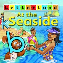 At the Seaside (Letterland Picture Books)