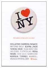 I Love Ny: Diez Autores En Busca De Una Ciudad (Spanish Edition)