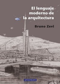 El Lenguaje Moderno de la Arquitectura (Spanish Edition)