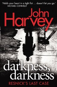 Darkness, Darkness (Charlie Resnick, Bk 12)