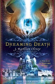 Dreaming Death (Palace of Dreams, Bk 1)