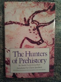 The HUNTERS OF PREHISTORY FIRST AMERICAN EDITION IN ENGLISH